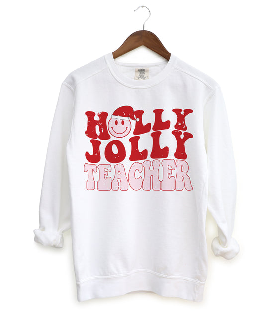 Comfort Colors, Gildan, or Bella Canvas - Holly Jolly Teacher Sweatshirt/ Teacher Gifts