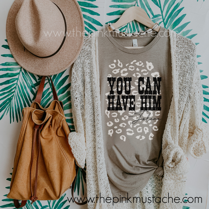 You Can Have Him - Jolene / Western Style Tee/ Leopard Print Jolene - Bella Canvas Tee