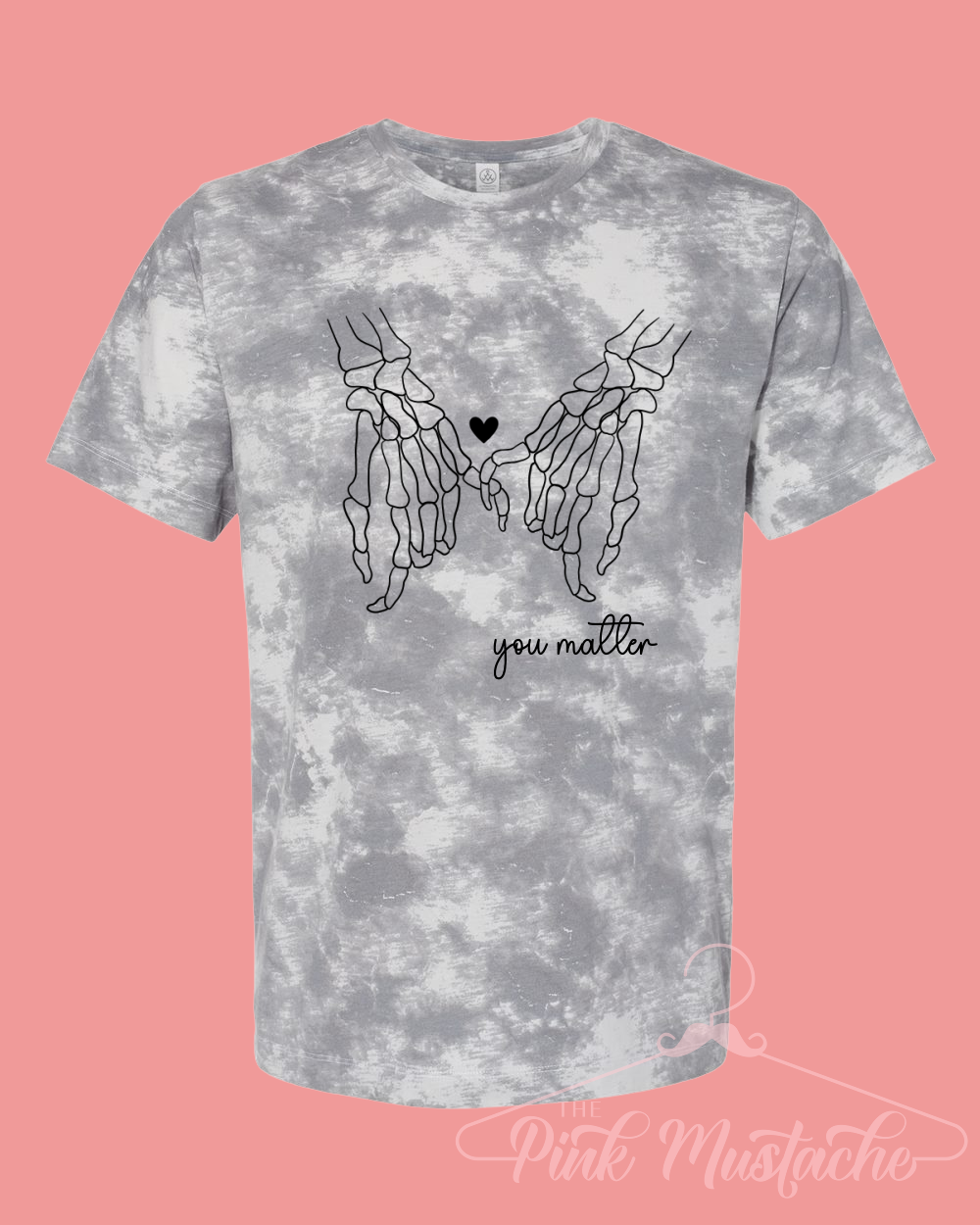 Alternative Tie Dyed Soft Style Skellie Hands You Matter Tee/ Super Cute Valentine's Tee / Adult Sizing Available